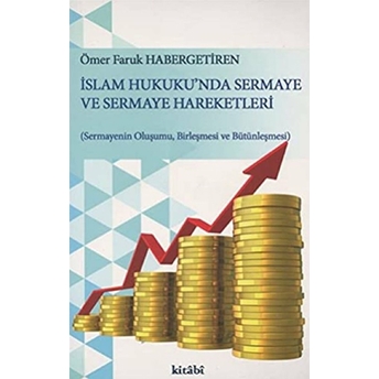 Islam Hukuku'Nda Sermaye Ve Sermaye Hareketleri Ömer Faruk Habergetiren