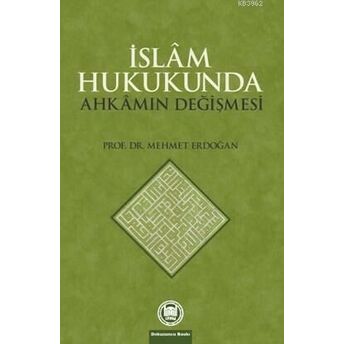 Islam Hukukunda Ahkamın Değişmesi Mehmet Erdoğan