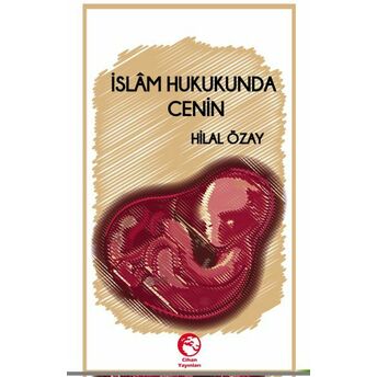 Islam Hukukunda Cenin Hilal Özay