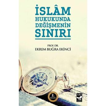 Islam Hukukunda Değişmenin Sınırı Ekrem Buğra Ekinci