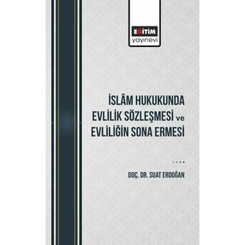 Islâm Hukukunda Evlilik Sözleşmesi Ve Evliliğin Sona Ermesi Doç. Dr. Suat Erdoğan