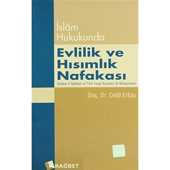 Islam Hukukunda Evlilik Ve Hısımlık Nafakası Celal Erbay