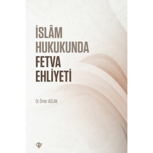 Islam Hukukunda Fetva Ehliyeti Dr. Ömer Aslan