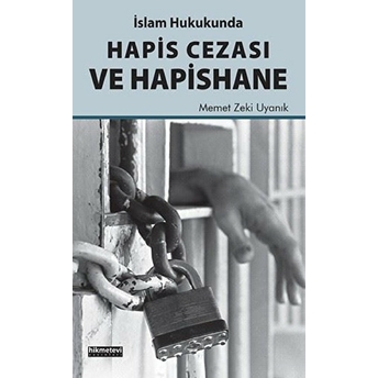 Islam Hukukunda Hapis Cezası Ve Hapishane Memet Zeki Uyanık