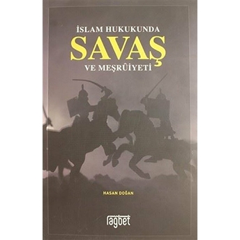 Islam Hukukunda Savaş Ve Meşruiyeti Hasan Doğan