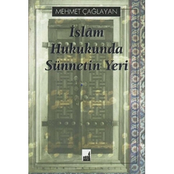 Islam Hukukunda Sünnetin Yeri Mehmet Çağlayan