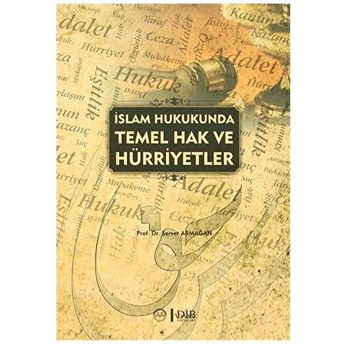 Islam Hukukunda Temek Hak Ve Hürriyetler Servet Armağan