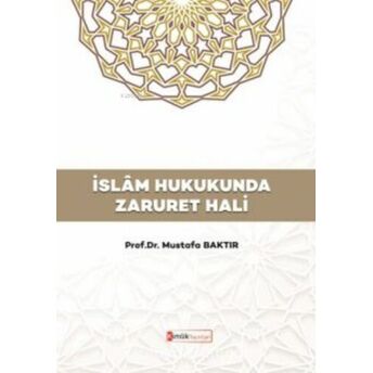 Islam Hukukunda Zaruret Hali Mustafa Baktır