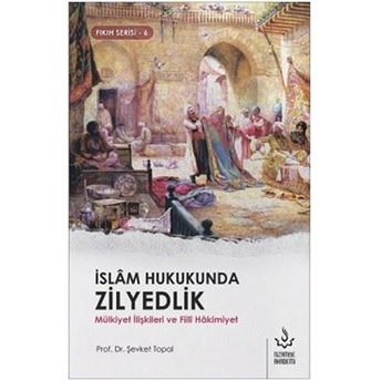 Islam Hukukunda Zilyedlik Şevket Topal