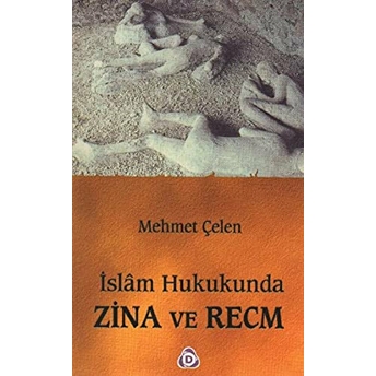 Islam Hukukunda Zina Ve Recm Mehmet Çelen