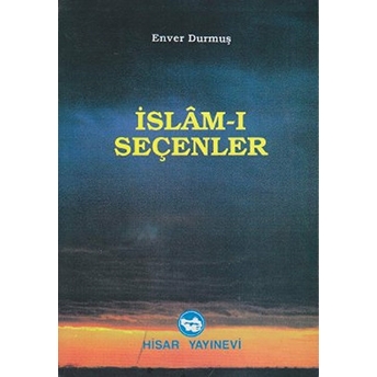 Islam-I Seçenler Enver Durmuş