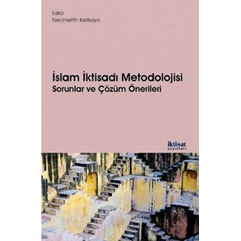 Islam Iktisadı Metodolojisi Sorunlar Ve Çözüm Önerileri - Abdulkader Cassim Mahomedy