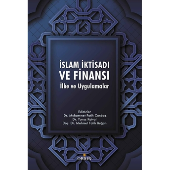 Islam Iktisadı Ve Finansı: Ilke Ve Uygulamalar Kolektif