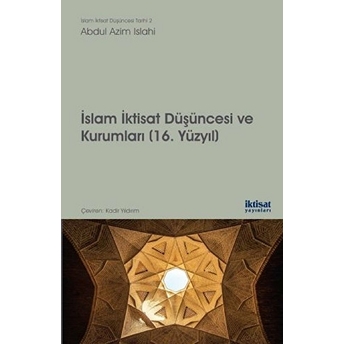 Islam Iktisat Düşüncesi Ve Kurumları (16. Yüzyıl)Abdul Azim Islahi