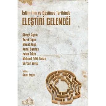 Islâm Ilim Ve Düşünce Tarihinde Eleştiri Geleneği Kolektif