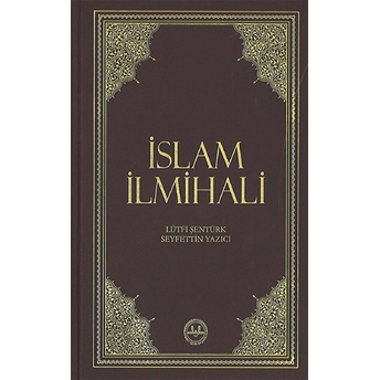 Islam Ilmihali (Büyük Boy) Lütfi Şentürk