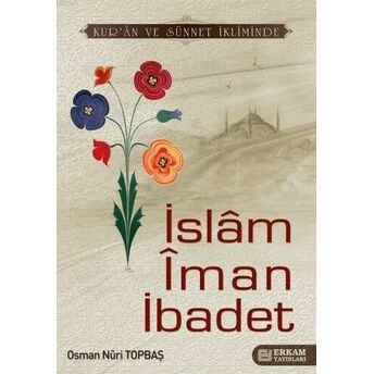 Islam Iman Ibadet Osman Nuri Topbaş