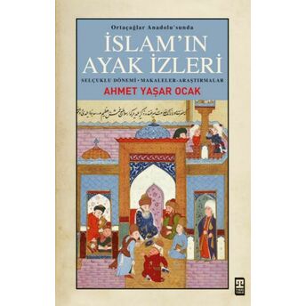 Islam’ın Ayak Izleri Ahmet Yaşar Ocak