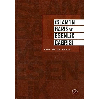 Islam’ın Barış Ve Esenlik Çağrısı - Ali Erbaş