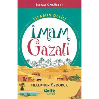 Islam’ın Delili - Imam Gazali - Islam Öncüleri Meleknur Özdoruk