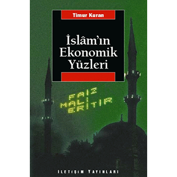 Islam’ın Ekonomik Yüzleri Timur Kuran