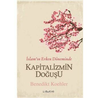 Islam’ın Erken Döneminde Kapitalizmin Doğuşu Benedikt Koehler