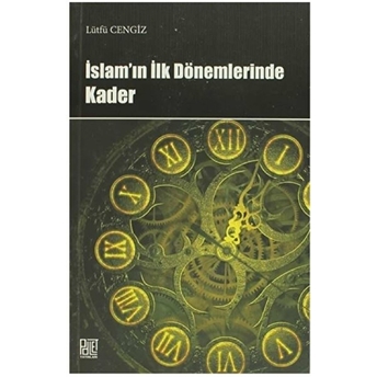 Islam’ın Ilk Dönemlerinde Kader