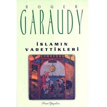 Islam’ın Vadettikleri Roger Garaudy