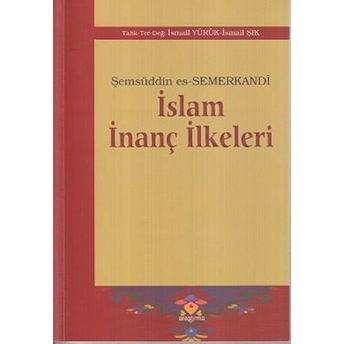 Islam Inanç Ilkeleri Şemsüddin Es-Semerkandi