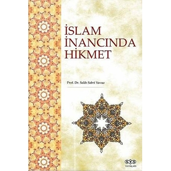 Islam Inancında Hikmet Salih Sabri Yavuz