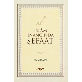 Islam Inancında Şefaat Akif Akay