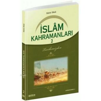 Islam Kahramanları - 2 Sadık Dana