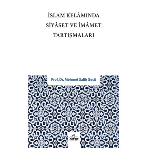 Islam Kelamında Siyaset Ve Imamet Tartışmaları Mehmet Salih Gecit