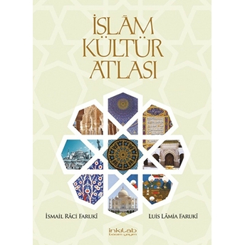 Islam Kültür Atlası Luis Lamia El-Faruki