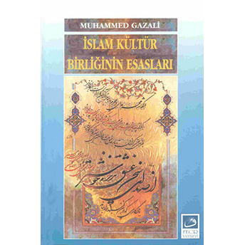 Islam Kültür Birliğinin Esasları Muhammed Gazali