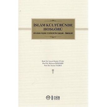 Islam Kültüründe Hoşgörü,Bir Arada Yaşama Tecrübelerimizin Esasları-Örnekleri Nesimi Yazıcı