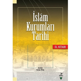 Islam Kurumları Tarihi El Kitabı Kolektif