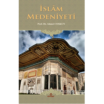 Islam Medeniyeti Ahmet Coşkun