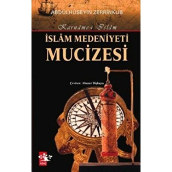 Islam Medeniyeti Mucizesi Abdülhüseyin Zerrinkub