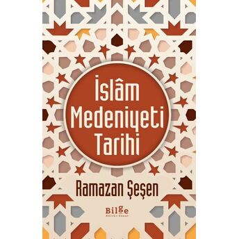 Islam Medeniyeti Tarihi Ramazan Şeşen