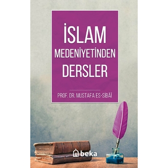 Islam Medeniyetinden Dersler Mustafa Es-Sibai