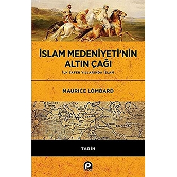 Islam Medeniyeti'nin Altın Çağı; Ciltliciltli Maurice Lombard