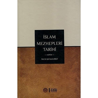 Islam Mezhepleri Tarihi Halil Ibrahim Bulut