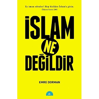 Islam Ne Değildir Emre Dorman