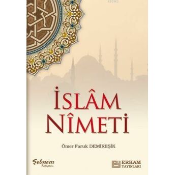 Islam Nimeti Ömer Faruk Demireşik