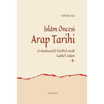 Islam Öncesi Arap Tarihi El-Mufassal Fi Tarihi'l-Arab Kable'l-Islam (1) Cevad Ali