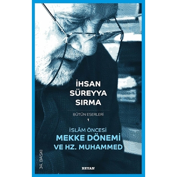 Islam Öncesi Mekke Dönemi Ve Hz. Muhammed Ihsan Süreyya Sırma