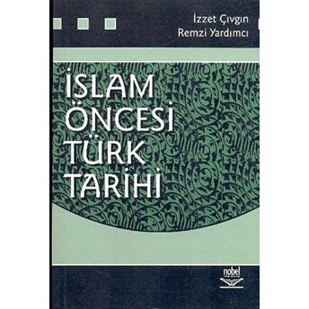 Islam Öncesi Türk Tarihi Izzet Çıvgın