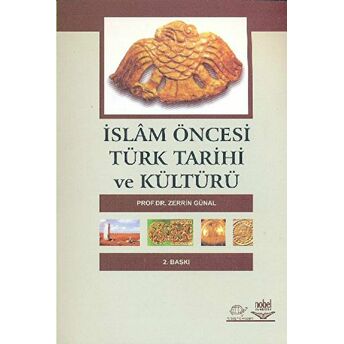 Islam Öncesi Türk Tarihi Ve Kültürü Zerrin Günal