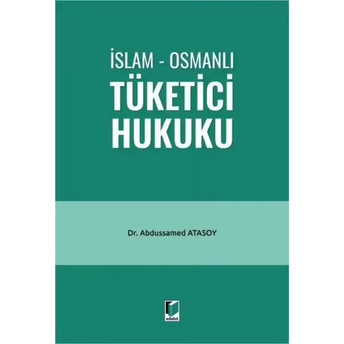 Islam Osmanlı Tüketici Hukuku Abdussamed Atasoy